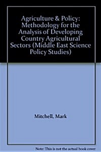 Agriculture & Policy: Methodology for the Analysis of Developing Country Agricultural Sectors (Hardcover)