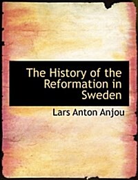 The History of the Reformation in Sweden (Paperback)