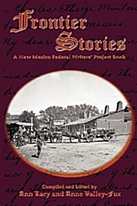 Frontier Stories: A New Mexico Federal Writers Project Book (Paperback)