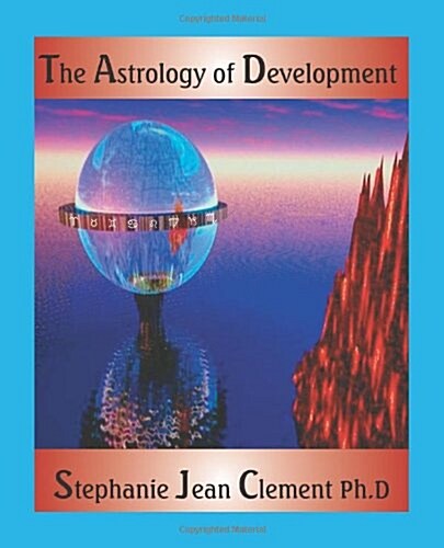 The Astrology of Development (Paperback)