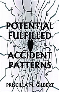 Potential Fulfilled: Accident Patterns (Paperback)