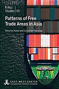 Patterns of Free Trade Areas in Asia (Paperback)