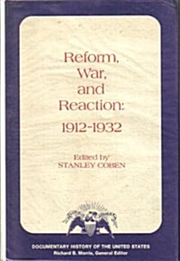 Reform, War, and Reaction: 1912-1932 (Hardcover, Revised)