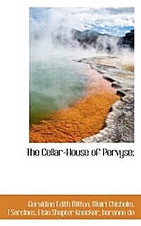 The Cellar-House of Pervyse; (Paperback)