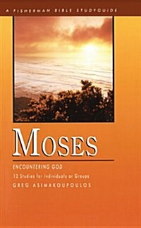 Moses: Encountering God (Paperback)