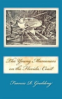 The Young Marooners on the Florida Coast (Paperback)