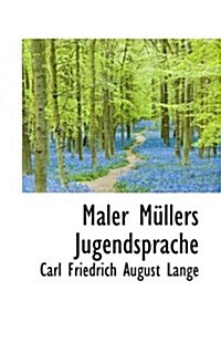 Maler M?lers Jugendsprache (Paperback)