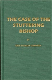 The Case of the Stuttering Bishop (Library Binding)