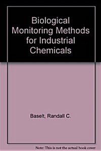 Biol Monitoring Methods for Industrial Chemicals, 2nd (Loose Leaf, 2)