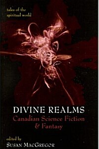 Divine Realms: Canadian Science Fiction & Fantasy (Paperback)