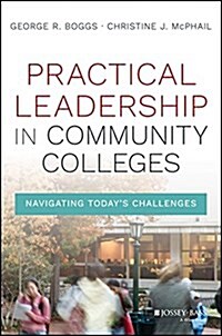 Practical Leadership in Community Colleges (Hardcover)