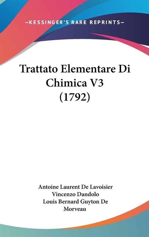 Trattato Elementare Di Chimica V3 (1792) (Hardcover)