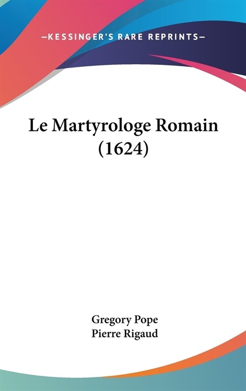 Le Martyrologe Romain (1624) (Hardcover)