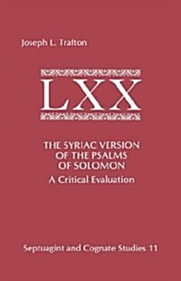 The Syriac Version of the Psalms of Solomon: A Critical Evaluation (Paperback)