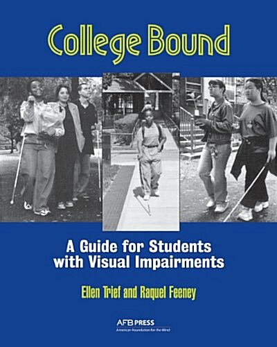 College Bound: A Guide for Students with Visual Impairments (Paperback)
