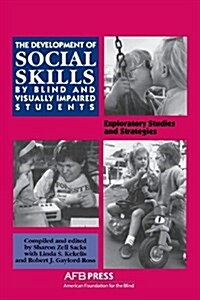 Development of Social Skills by Blind and Visually Impaired Students (Paperback)