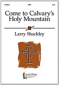 Come to Calvarys Holy Mountain (Paperback)