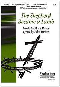 The Shepherd Became a Lamb (Paperback)