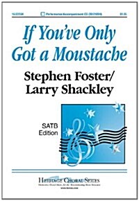 If Youve Only Got a Moustache (Paperback)