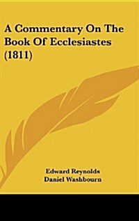 A Commentary on the Book of Ecclesiastes (1811) (Hardcover)
