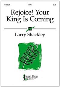 Rejoice! Your King Is Coming (Paperback)