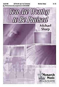 You Are Worthy to Be Praised (Paperback)