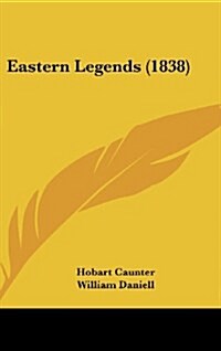 Eastern Legends (1838) (Hardcover)