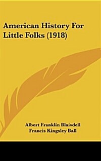 American History for Little Folks (1918) (Hardcover)