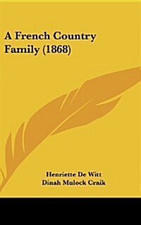 A French Country Family (1868) (Hardcover)