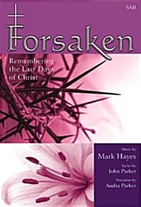 Forsaken: Remembering the Last Days of Christ (Paperback)