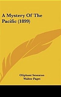 A Mystery of the Pacific (1899) (Hardcover)