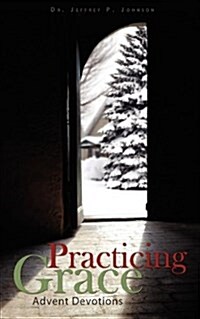 Practicing Grace Advent Devotions (Paperback)