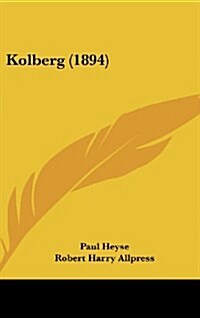 Kolberg (1894) (Hardcover)