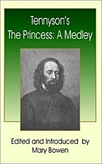 Tennysons the Princess: A Medley (Paperback)