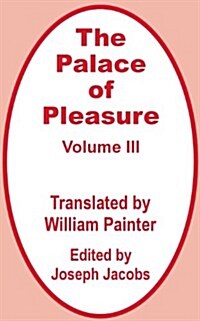 The Palace of Pleasure (Volume Three) (Paperback)