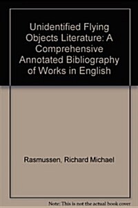 The UFO Literature: A Comprehensive Annotated Bibliography of Works in English (Hardcover)