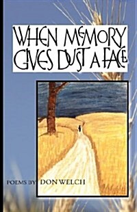 When Memory Gives Dust a Face (Paperback)