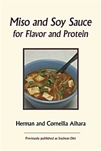 Miso and Soy Sauce for Flavor and Protein (Paperback)