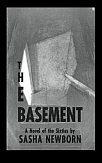 The Basement: A Novel of the Sixties (Paperback)