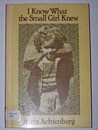 I Know What the Small Girl Knew (Paperback)