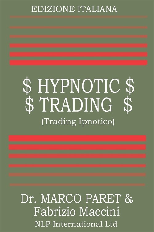 Trading Ipnotico - Tecniche Mentali Per Il Trader (Paperback)