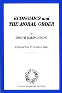 Economics and the Moral Order (Paperback)