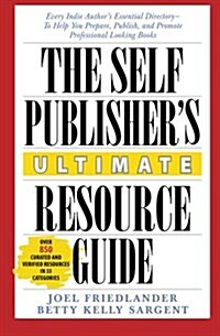 The Self-Publishers Ultimate Resource Guide (Paperback)