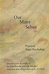 Our Many Selves: Practical Yogic Psychology (Paperback)