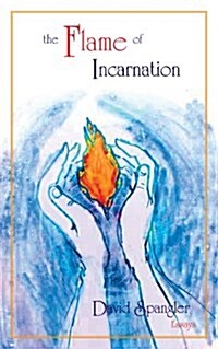 The Flame of Incarnation (Paperback)