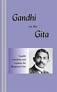 Gandhi on the Gita (Paperback)