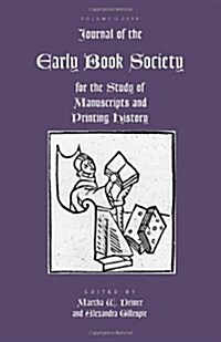 Journal of the Early Book Society Vol 12: For the Study of Manuscripts and Printing History (Paperback)