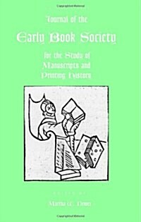 Journal of the Early Book Society Vol 8: For the Study of Manuscripts and Printing History (Paperback)