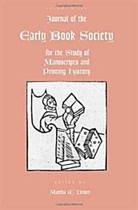 Journal of the Early Book Society Vol 10: For the Study of Manuscripts and Printing History (Paperback)