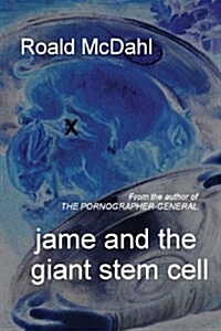 Jame & the Giant Stem Cell (Paperback)